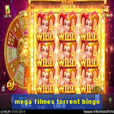 mega filmes torrent bingo